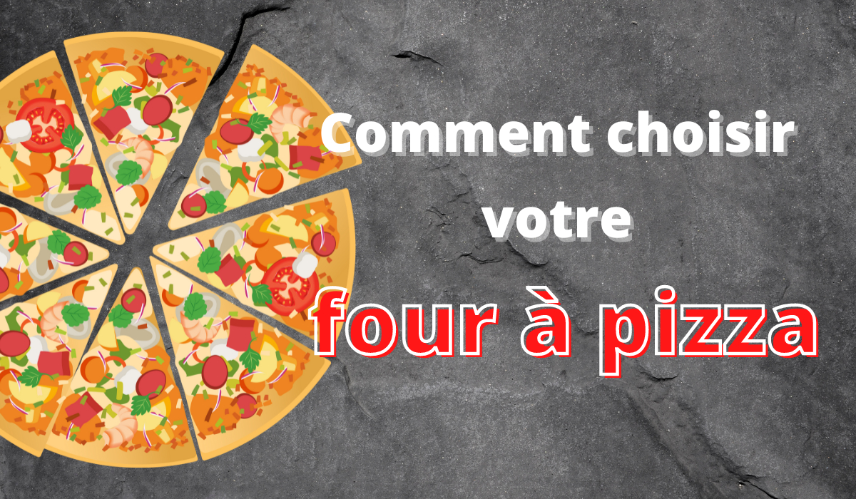 Comment choisir son four à pizza Univers Du Pro