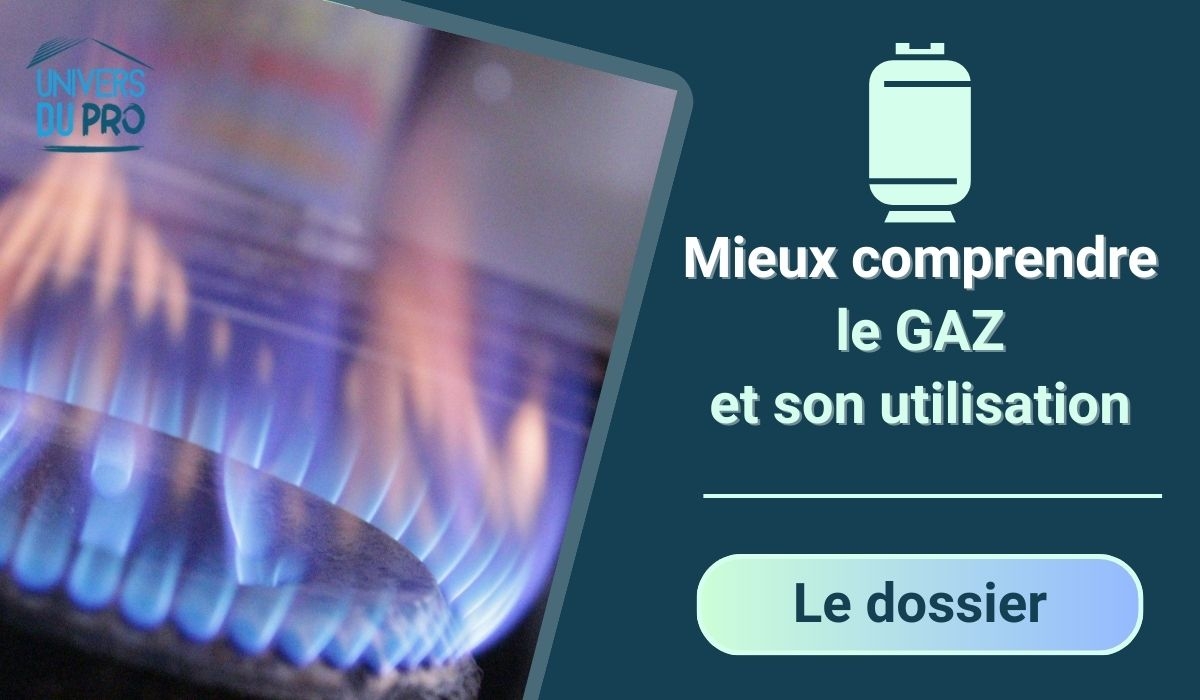Mode d'emploi du gaz : connaître les bases d'utilisation des produits à gaz Univers Du Pro