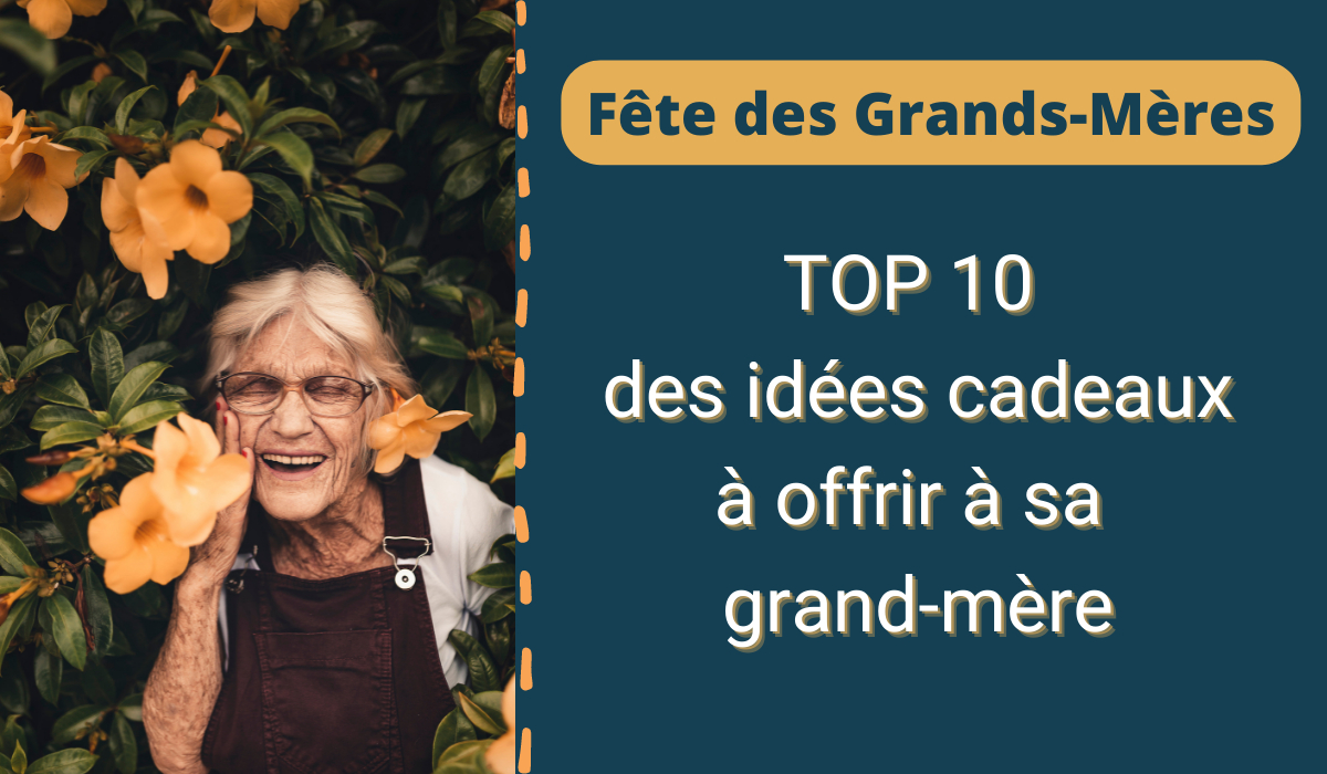 TOP 10 des cadeaux à offrir à sa grand-mère pour sa fête